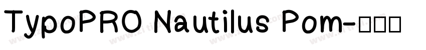 TypoPRO Nautilus Pom字体转换